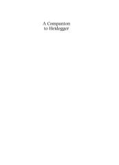 a companion to heidegger (blackwell companions to philosophy).pdf